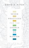 Seven Practices for the Church on Mission (eBook, ePUB)