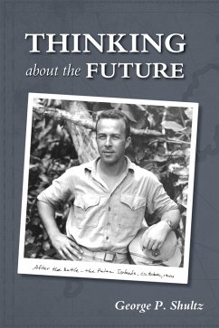 Thinking about the Future (eBook, ePUB) - Shultz, George P.