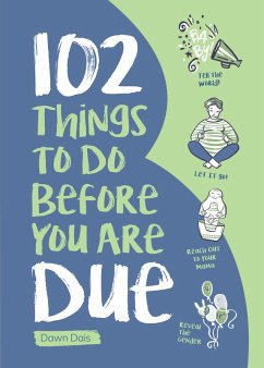 102 Things to Do Before you Are Due (eBook, ePUB) - Dais, Dawn