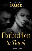 Forbidden To Touch (Mills & Boon Dare) (Billionaire Bachelors) (eBook, ePUB)