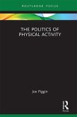 The Politics of Physical Activity (eBook, ePUB)