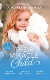 A Forever Family: Their Miracle Child: A Baby to Bind Them / Six-Week Marriage Miracle / The Nurse He Shouldn't Notice (eBook, ePUB)