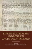 Kingship, Legislation and Power in Anglo-Saxon England (eBook, PDF)