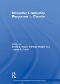Innovative Community Responses to Disaster (eBook, PDF) Innovative Community Responses to Disaster (eBook, PDF)