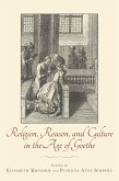 Religion, Reason, and Culture in the Age of Goethe (eBook, PDF)