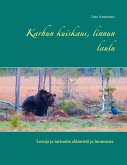 Karhun kuiskaus, linnun laulu (eBook, ePUB)