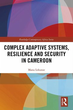 Complex Adaptive Systems, Resilience and Security in Cameroon (eBook, PDF) - Lekunze, Manu