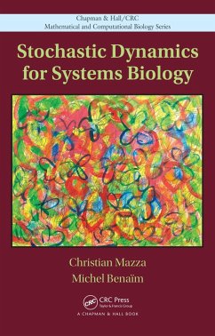 Stochastic Dynamics for Systems Biology (eBook, PDF) - Mazza, Christian; Benaim, Michel