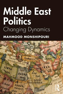 Middle East Politics (eBook, ePUB) - Monshipouri, Mahmood Middle East Politics (eBook, ePUB) - Monshipouri, Mahmood