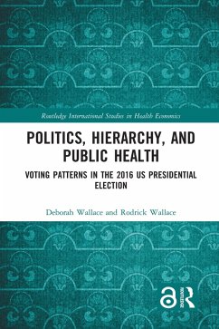 Politics, Hierarchy, and Public Health (eBook, PDF) - Wallace, Deborah; Wallace, Rodrick