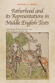 Fatherhood and its Representations in Middle English Texts (eBook, PDF)