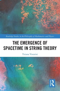 The Emergence of Spacetime in String Theory (eBook, ePUB) - Vistarini, Tiziana
