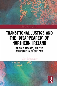 Transitional Justice and the 'Disappeared' of Northern Ireland (eBook, ePUB) - Dempster, Lauren