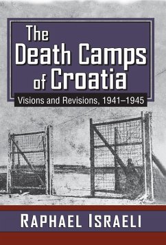 The Death Camps of Croatia (eBook, ePUB) - Israeli, Raphael