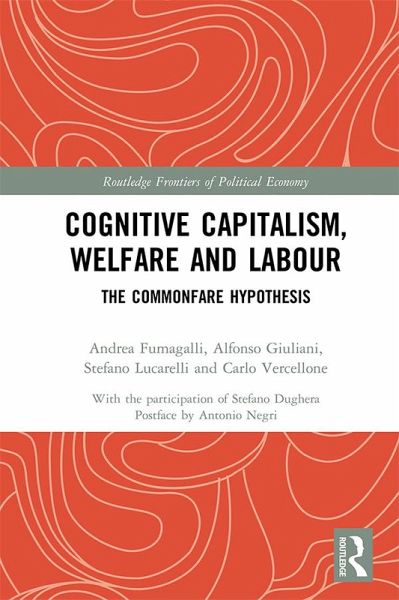 Cognitive Capitalism, Welfare and Labour (eBook, ePUB) Cognitive Capitalism, Welfare and Labour (eBook, ePUB)