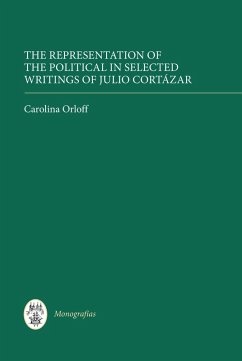 Cover The Representation of the Political in Selected Writings of Julio Cortázar (eBook, PDF)