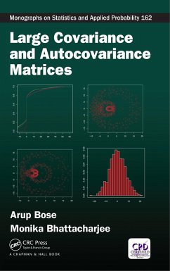 Large Covariance and Autocovariance Matrices (eBook, ePUB) - Bose, Arup; Bhattacharjee, Monika