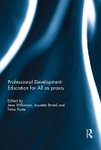 Professional Development: Education for All as praxis (eBook, PDF) Professional Development: Education for All as praxis (eBook, PDF)