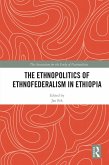 The Ethnopolitics of Ethnofederalism in Ethiopia (eBook, PDF)