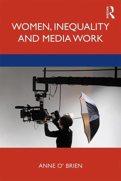 Women, Inequality and Media Work (eBook, ePUB) - O'Brien, Anne