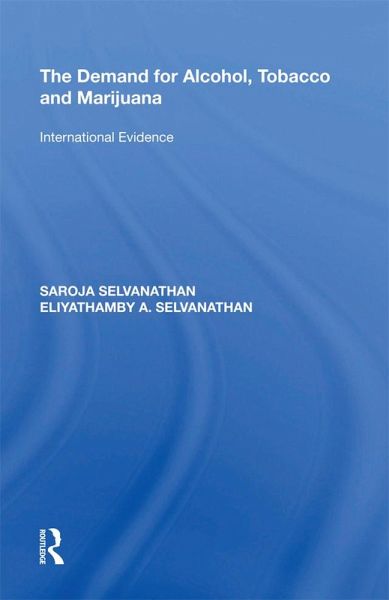 The Demand for Alcohol, Tobacco and Marijuana (eBook, PDF)