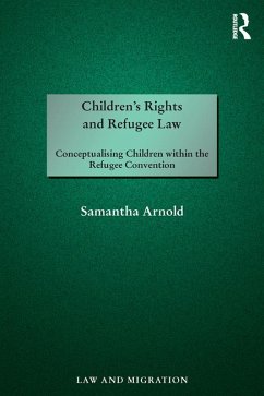 Children's Rights and Refugee Law (eBook, ePUB) - Arnold, Samantha