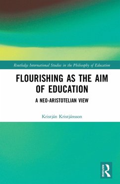 Flourishing as the Aim of Education (eBook, PDF) - Kristjánsson, Kristján