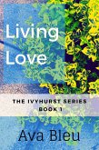 Living Love (The Ivyhurst Series, #1) (eBook, ePUB)