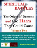 Spiritual Battles: The Origin of Demons and the Harm They Could Cause (eBook, ePUB)