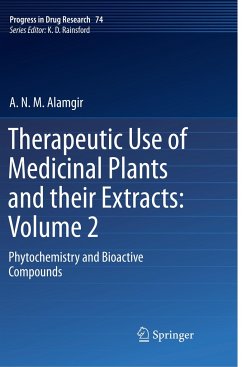 Therapeutic Use of Medicinal Plants and their Extracts: Volume 2 - Alamgir, A.N.M.