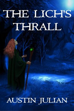 The Lich's Thrall (eBook, ePUB) - Julian, Austin