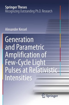 Generation and Parametric Amplification of Few¿Cycle Light Pulses at Relativistic Intensities - Kessel, Alexander