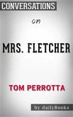 Mrs. Fletcher: A Novel by Tom Perrotta   Conversation Starters (eBook, ePUB)