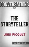 The Storyteller: by Jodi Picoult   Conversation Starters (eBook, ePUB)