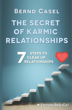 The Secret of Karmic Relationships - Casel, Bernd
