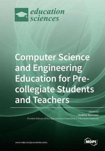 Computer Science and Engineering Education for Pre-Collegiate Students and Teachers Computer Science and Engineering Education for Pre-Collegiate Students and Teachers