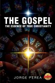 The Gospel: The Essence of True Christianity