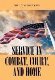 SERVICE in COMBAT, COURT, and HOME