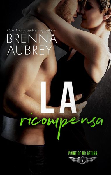 La ricompensa (Il Punto di non Ritorno, #2) (eBook, ePUB) La ricompensa (Il Punto di non Ritorno, #2) (eBook, ePUB)