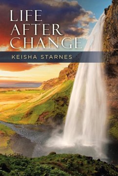 Life After Change - Starnes, Keisha