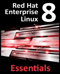 Red Hat Enterprise Linux 8 Essentials - Smyth, Neil