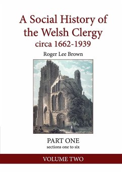 A Social History of the Welsh Clergy circa 1662-1939 - Brown, Roger Lee