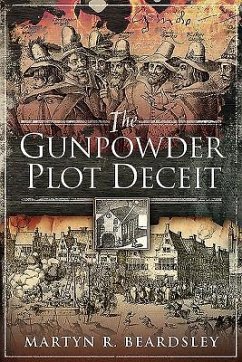 The Gunpowder Plot Deceit - Beardsley, Martyn R