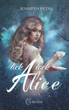 Tick Tock Alice - Petri, Jennifer