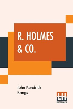 R. Holmes & Co. - Bangs, John Kendrick