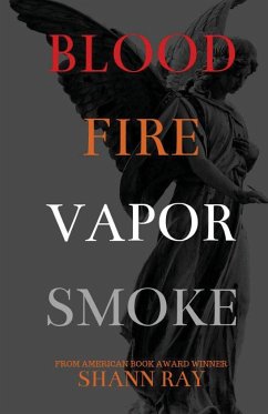 Blood Fire Vapor Smoke - Ray, Shann