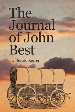 The Journal of John Best - Keyser, Donald