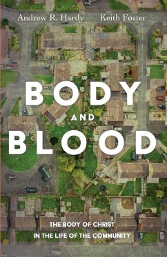 Body and Blood - Hardy, Andrew R.; Foster, Keith