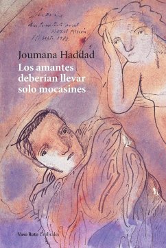 Los amantes deberían llevar solo mocasines - Haddad, Joumana