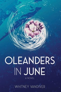 Oleanders in June - Vandiver, Whitney